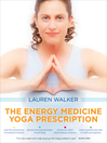 Cover image for The Energy Medicine Yoga Prescription